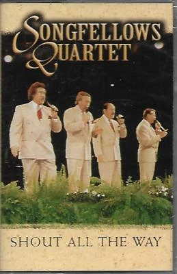 THE SONGFELLOWS QUARTET......."SHOUT ALL THE WAY"......BRAND NEW GOSPEL CASSETTE - Image 1 of 2