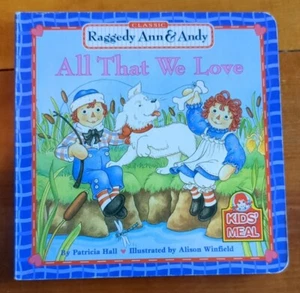 Wendy's Kids' Meal RAGGEDY ANN & ANDY BOARD BOOKS All That We Love - Picture 1 of 7