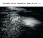 Colin Vallon, Patrice Moret & Julian Sartorius Le Vent (CD) Album (UK IMPORT)