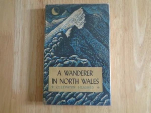 A Wanderer In North Wales: Cledwyn Hughes. Phoenix House London. First ed. 1949 - Picture 1 of 7