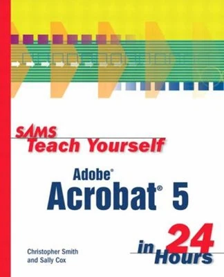 Sams Teach Yourself Adobe Acrobat 5 in 24 Hours Paperback - Image 1 of 2