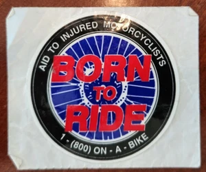 Born To Ride Aid To Injured Motorcycles Window Bumper Sticker Decal 2.5" - Picture 1 of 1