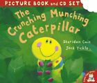 The Crunching Munching Caterpillar (Book & CD) by Sheridan Cain 184506237X