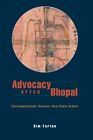 Advocacy after Bhopal: Environmentalism, Disaster, New Global Orders. Fortun<|