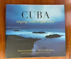 CUBA: SINGING WITH BRIGHT TEARS - Virginia Beahan & Jon Lee Anderson Mint Signed - Picture 1 of 11