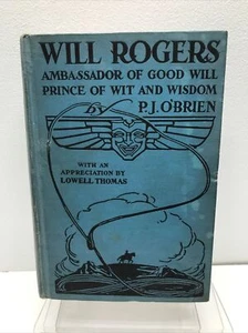 WILL ROGERS Ambassador of Good Will Prince of Wit and Wisdom P.J. O'Brien 1935 - Picture 1 of 5