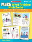 Math Word Problem Mini-Books, Grades 2-3: 12 Motivating, Reproducible...