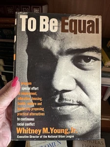 SIGNIERT To Be Equal Whitney M. Young, Jr. 1. Auflage 1964 HC/DJ - Bild 1 von 9