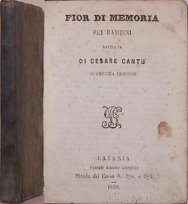 1859-Cesare Cantù- FIOR DI MEMORIA PEI BAMBINI  • 23.99€