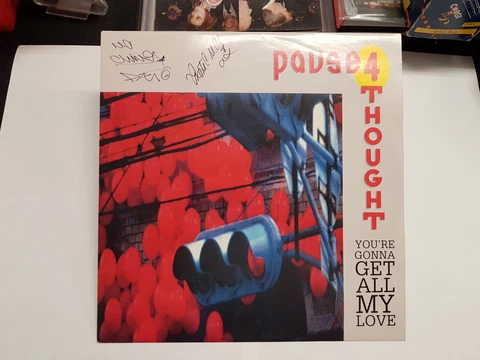 PAUSE 4 THOUGHT - Fully Signed 12" - Youre Gonna Get All My Love - MUSIC - NM/NM Cover
