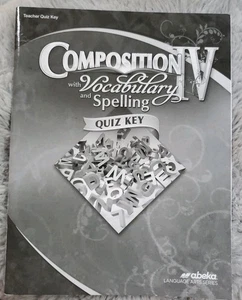 Abeka 10th Grade English Composition, Vocabulary, Spelling IV Quiz/Test Key - Picture 1 of 2