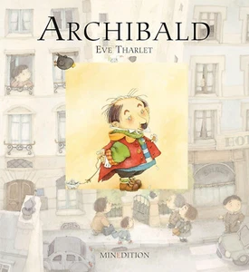 Eve Tharlet: Archibald: Bilderbuch - Foto 1 di 1