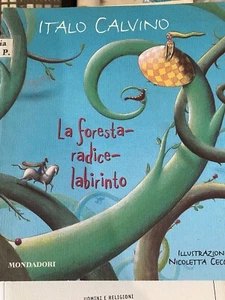 CALVINO - LA FORESTA RADICE LABIRINTO - MONDADORI 2000 - Foto 1 di 1