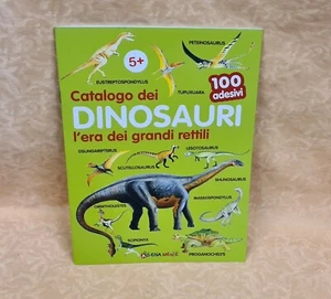 LIBRO CATALOGO DEI DINOSAURI L'ERA DEI GRANDI RETTILI 100 ADESIVI cod.25832 - Imagen 1 de 1