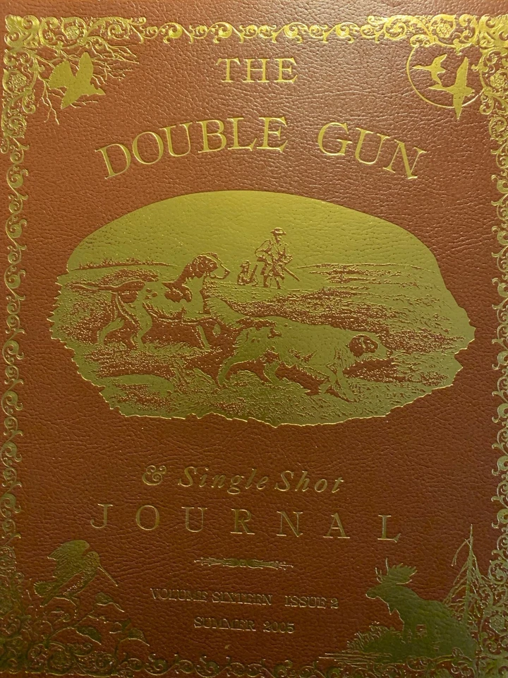 THE DOUBLE GUN & SINGLE SHOT JOURNAL -Vol 16 Issue 2- Summer 2005 - Image 1 of 1