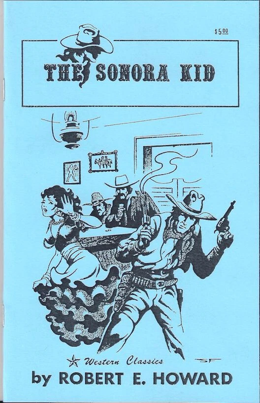The Sonora Kid - Robert E. Howard - Cryptic Publications - 1988 Western Chapbook - Imagem 1 de 1
