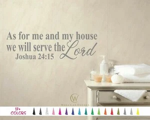 Joshua 24:15 As Me House will Serve Lord Bible Wall Quote Vinyl Decal Sticker A - Picture 1 of 10