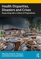 Health Disparities, Disasters, and Crises: Approaches for a Culture of Preparedn