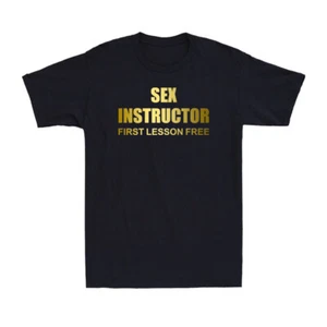 Sex Instructor First Lesson Free Funny Rude Adult Joke Humor Men's T-Shirt - Picture 1 of 10