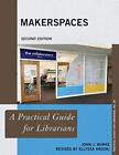 Makerspaces   2Nd Edby Burke Kroski New 9781538108185 Fast Free Shipping