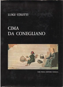 1959 – COLETTI, CIMA DA CONEGLIANO – ARTE PITTURA VENETO VENEZIA RINASCIMENTO - Picture 1 of 1