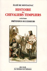 ELIZE DE MONTAGNAC. HISTOIRE DES CHEVALIERS TEMPLIERS. - Picture 1 of 2