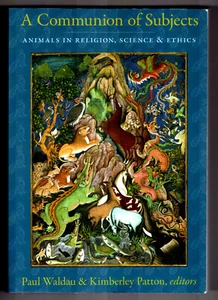 A Communion of Subjects: Animals in Religion, Science & Ethics - Columbia Press - Picture 1 of 2