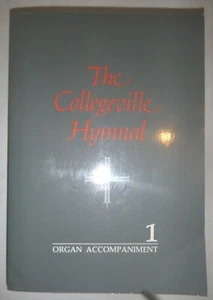 Collegeville Hymnal Organ Accompaniment volume 1 1990 Catholic Hymns Paperback - Picture 1 of 3