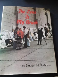 Stewart N. Rothman The Lens Is My Brush autographed signed - Picture 1 of 4