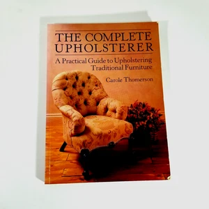The Complete Upholsterer By Carole Thomerson 1989 Softcover Book 192 Pages - Picture 1 of 5