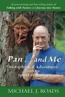 Pan ... and Me: Metaphysical Advent..., Roads, Michael 