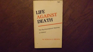 Life Against Death - Psychoanalytical Meaning of History - by Norman O. Brown - Picture 1 of 4