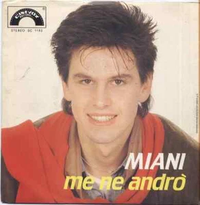 MIANI - Me ne andro' - VINYL 7" 45 LP 1985 NEAR MINT / VG+ CONDITION - Imagen 1 de 1