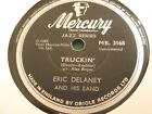 Eric Delaney And His Band: Truckin' / Sweet Georgia Brown 10? 78 Rpm Shellac