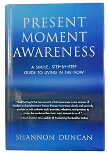 Present Moment Awareness : A Simple, Step-by-Step Guide to Living in the Now - Picture 1 of 3
