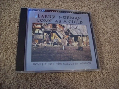 Ларри Норман - Come As A Child CD *РЕДКИЙ* Benefit for the Calcutta Mission - Изображение 1 из 4