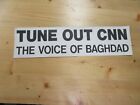 VINTAGE STOßSTANGE AUFKLEBER TUNE OUT CNN THE VOICE OF BAGDAD!!!