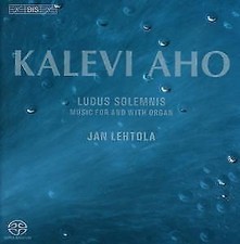 Aho - Ludus solemnis.Musik für und mit Orgel - Komulainen,Jan Lehtola SACD