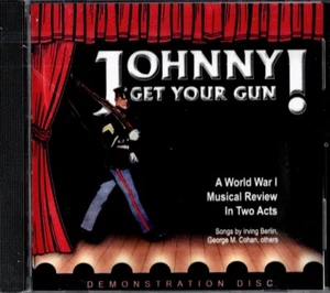 JOHNNY GET YOUR GUN. WW I.  Musical Review, CD. “Demonstration Disc." Like New - Picture 1 of 2