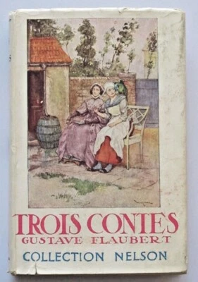 TROIS CONTES, by Gustave Flaubert/Thomas Nelson & Sons 1952-French edition HCDJ  - Image 1 of 4