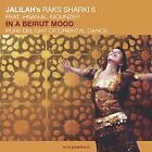 Raks Sharki 6:In A Beirut Mood By Jalilah | Cd | Condition Very Good