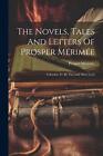 The Novels, Tales And Letters Of Prosper Mrime: Colomba, Tr. By The Lady Mary Lo