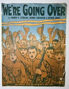 1917 "We're Going Over" Sterling Grossman Lange Piano Voice Sheet Music Antique - Picture 1 of 9