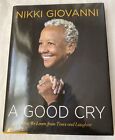 Nikki Giovanni:  A Good Cry 2017 First Edition Hardcover (SIGNED)