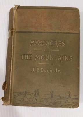 MASSACRES OF THE MOUNTAINS History of the Indian Wars JP Dunn 1886 1st AMERICANA Foto 1 de 4