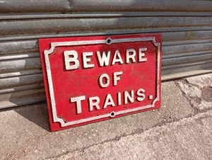 British Railway Original 1920’s cast Iron Beware Of Trains it is heavy - Picture 1 of 5