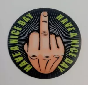 HAVE A NICE DAY FUNNY FOR YETI CUP TUMBLER " KAREN " Sticker 2.5" - Picture 1 of 4