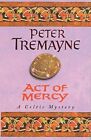 Act of Mercy (Sister Fidelma Myster..., Tremayne, Peter