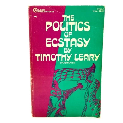 LEARY, Timothy "The Politics of Ecstasy" [College Notes & Texts, 1968] Drugs Foto 1 de 4