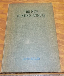 1955 Book /// THE NEW HUNTING ANNUAL by Larry Koller - Picture 1 of 6